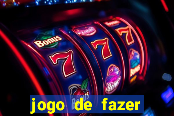 jogo de fazer dinheiro falso